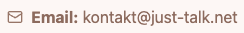Email: kontakt@just-talk.net